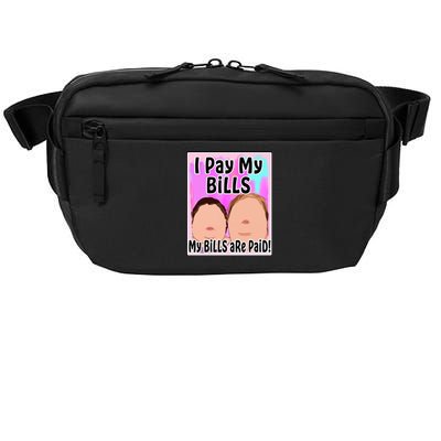 I Pay My Bills My Bills Are Paid Funny Meme Crossbody Pack