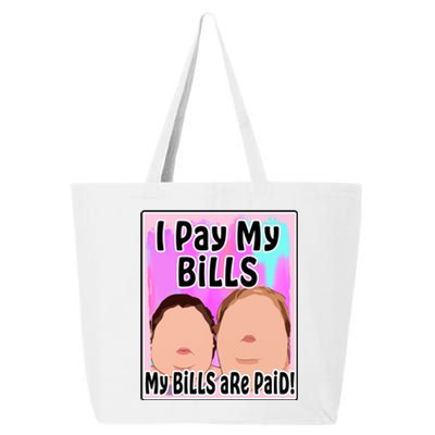 I Pay My Bills My Bills Are Paid Funny Meme 25L Jumbo Tote