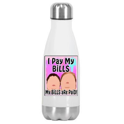 I Pay My Bills My Bills Are Paid Funny Meme Stainless Steel Insulated Water Bottle