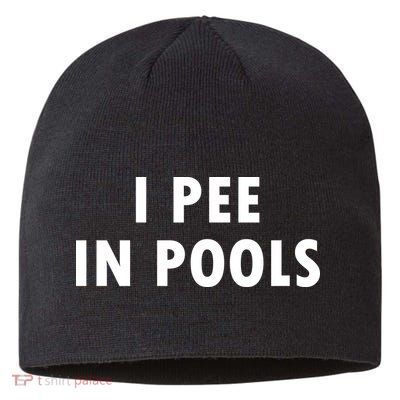 I Pee In Pools Sustainable Beanie