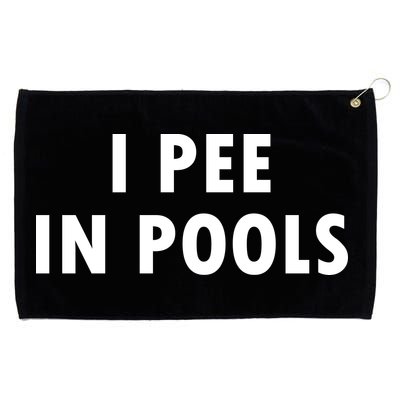 I Pee In Pools Grommeted Golf Towel