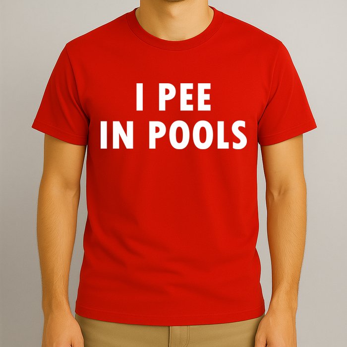 I Pee In Pools T-Shirt