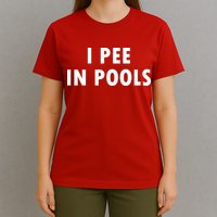I Pee In Pools T-Shirt
