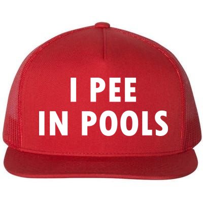 I Pee In Pools Flat Bill Trucker Hat