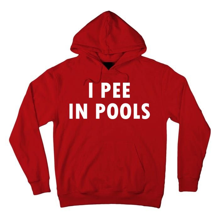 I Pee In Pools Tall Hoodie