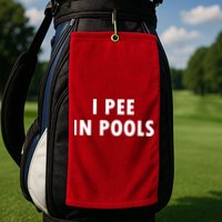I Pee In Pools Golf Towel