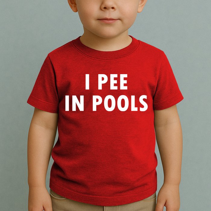 I Pee In Pools Toddler T-Shirt