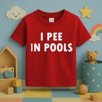I Pee In Pools Toddler T-Shirt