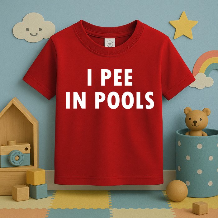 I Pee In Pools Toddler T-Shirt