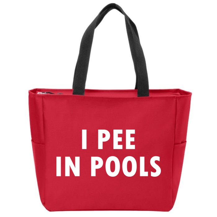 I Pee In Pools Zip Tote Bag