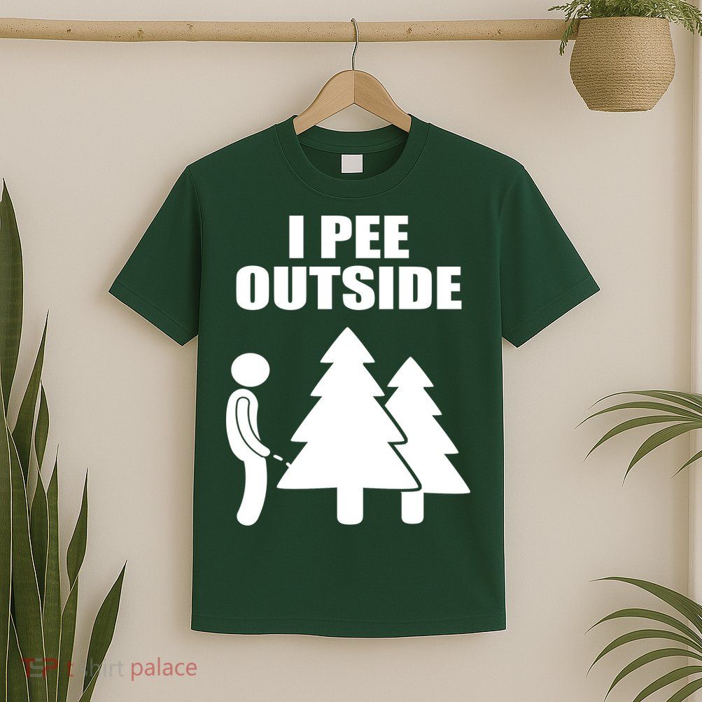 I Pee Outside T-Shirt