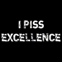 I Piss Excellence Button