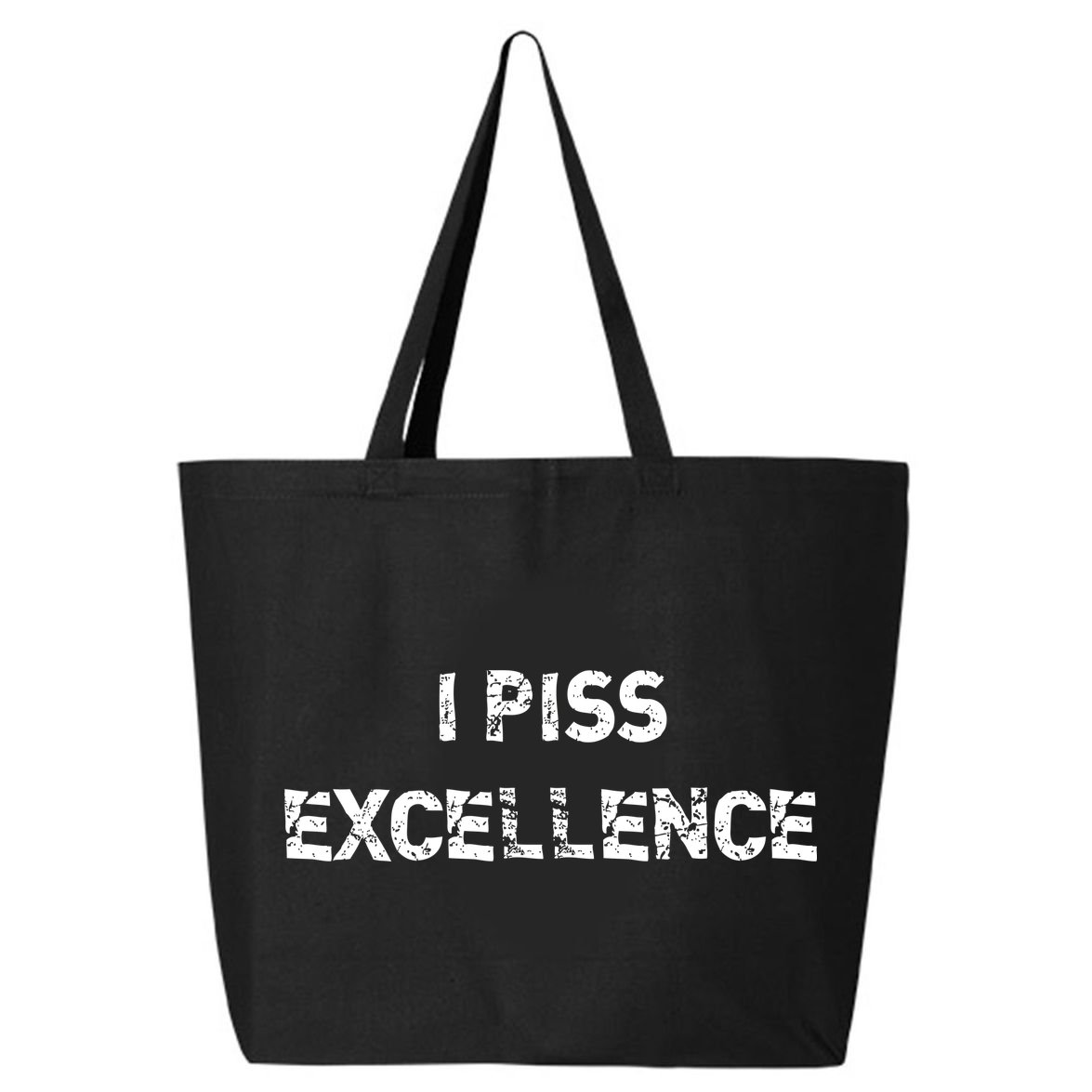 I Piss Excellence 25L Jumbo Tote