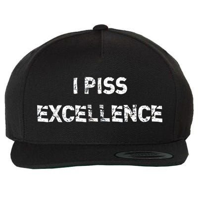 I Piss Excellence Wool Snapback Cap