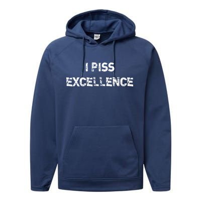 I Piss Excellence Performance Fleece Hoodie