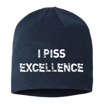 I Piss Excellence Sustainable Beanie