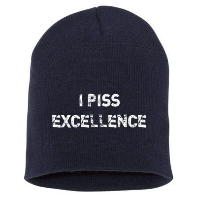 I Piss Excellence Short Acrylic Beanie