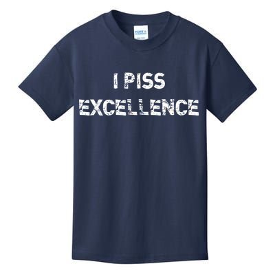 I Piss Excellence Kids T-Shirt