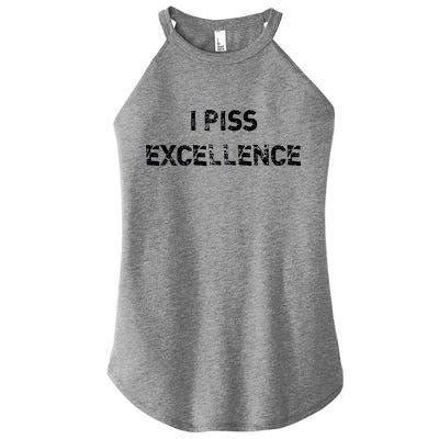 I Piss Excellence Women's Perfect Tri Rocker Tank