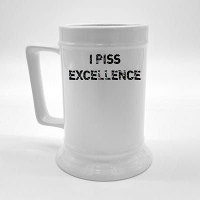 I Piss Excellence Beer Stein