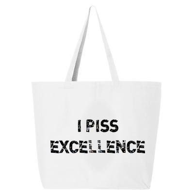 I Piss Excellence 25L Jumbo Tote