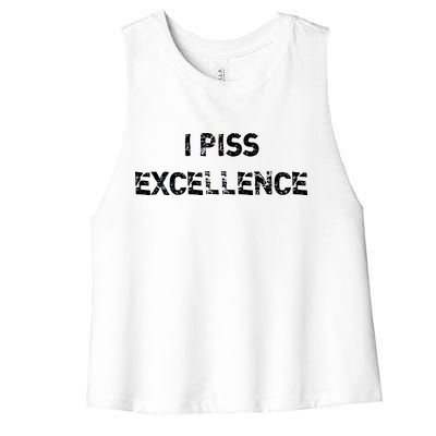 I Piss Excellence Women's Racerback Cropped Tank