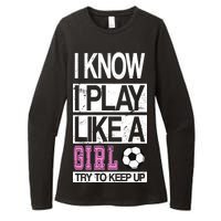 I Play Like A Girl Try To Keep Up Soccer Womens CVC Long Sleeve Shirt