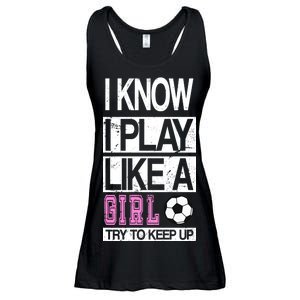 I Play Like A Girl Try To Keep Up Soccer Ladies Essential Flowy Tank