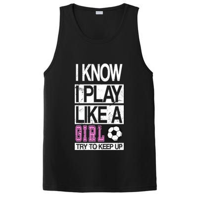 I Play Like A Girl Try To Keep Up Soccer PosiCharge Competitor Tank