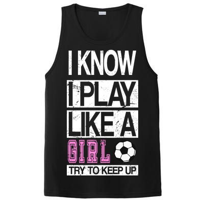 I Play Like A Girl Try To Keep Up Soccer PosiCharge Competitor Tank