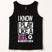 I Play Like A Girl Try To Keep Up Soccer Tank Top