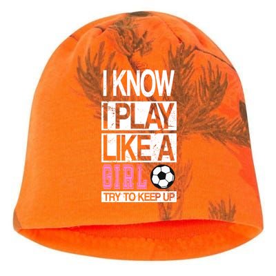 I Play Like A Girl Try To Keep Up Soccer Kati - Camo Knit Beanie