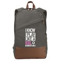 I Play Like A Girl Try To Keep Up Soccer Cotton Canvas Backpack