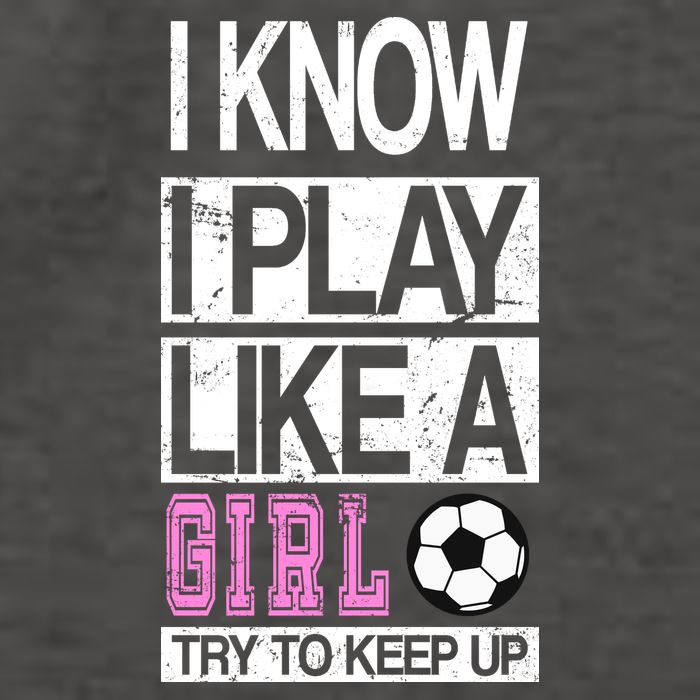 I Play Like A Girl Try To Keep Up Soccer Vector Backpack