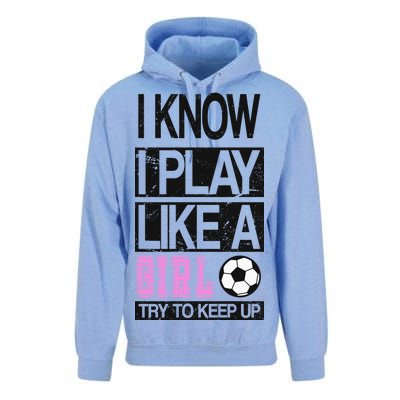 I Play Like A Girl Try To Keep Up Soccer Unisex Surf Hoodie