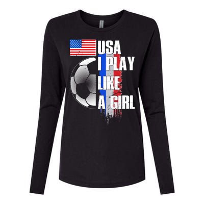 I Play Like A Girl USA Soccer Womens Cotton Relaxed Long Sleeve T-Shirt