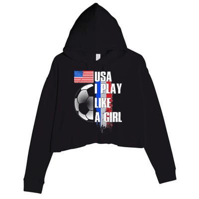 I Play Like A Girl USA Soccer Crop Fleece Hoodie