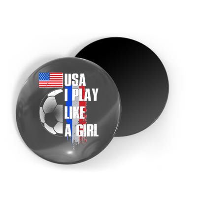 I Play Like A Girl USA Soccer Magnet