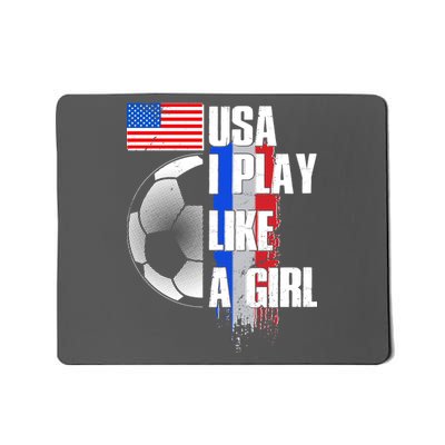 I Play Like A Girl USA Soccer Mousepad