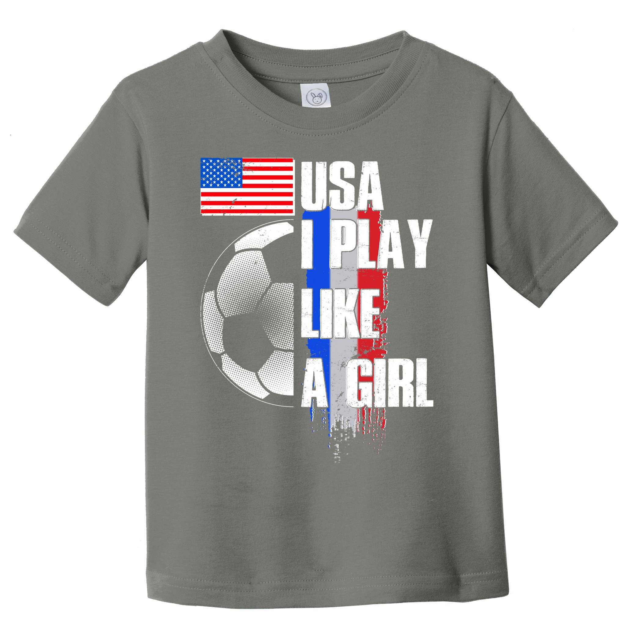 I Play Like A Girl USA Soccer Toddler T-Shirt