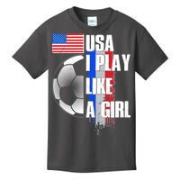 I Play Like A Girl USA Soccer Kids T-Shirt