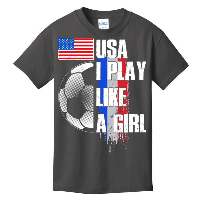 I Play Like A Girl USA Soccer Kids T-Shirt