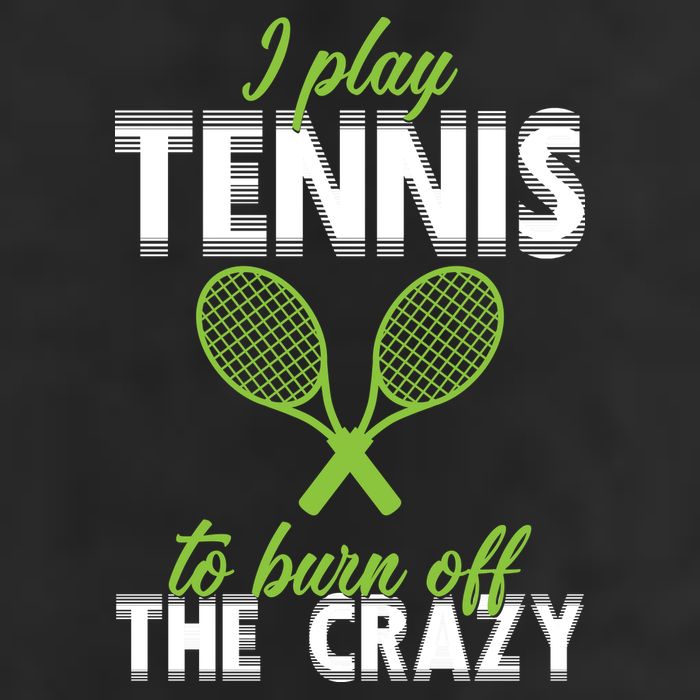 I Play Tennis To Burn Off The Crazy 11oz C Handle Ceramic Mug