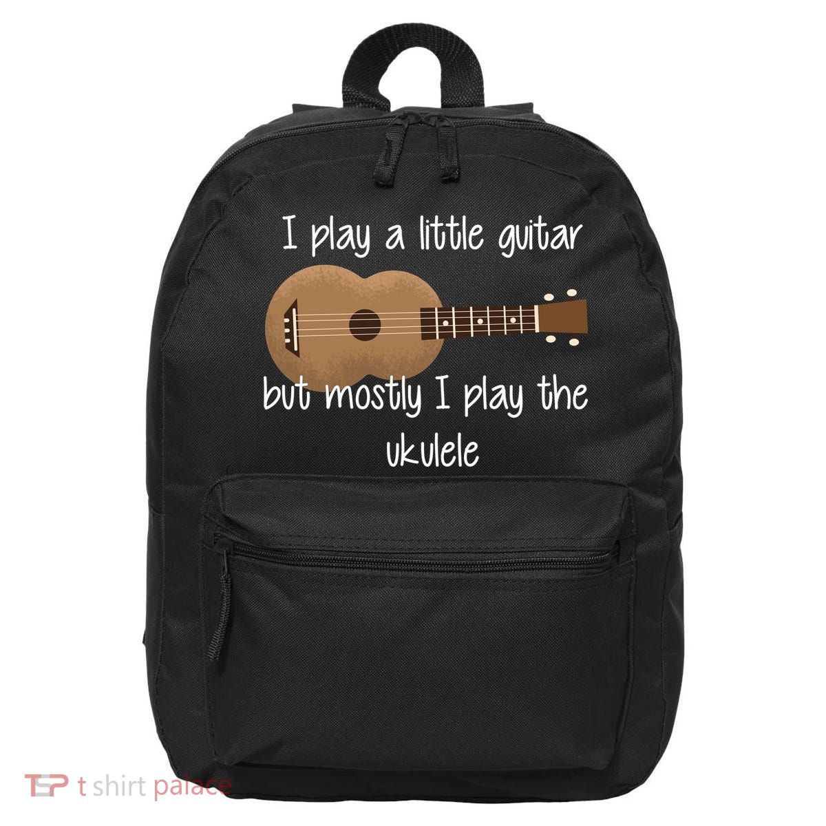 I Play The Ukulele 16 in Basic Backpack