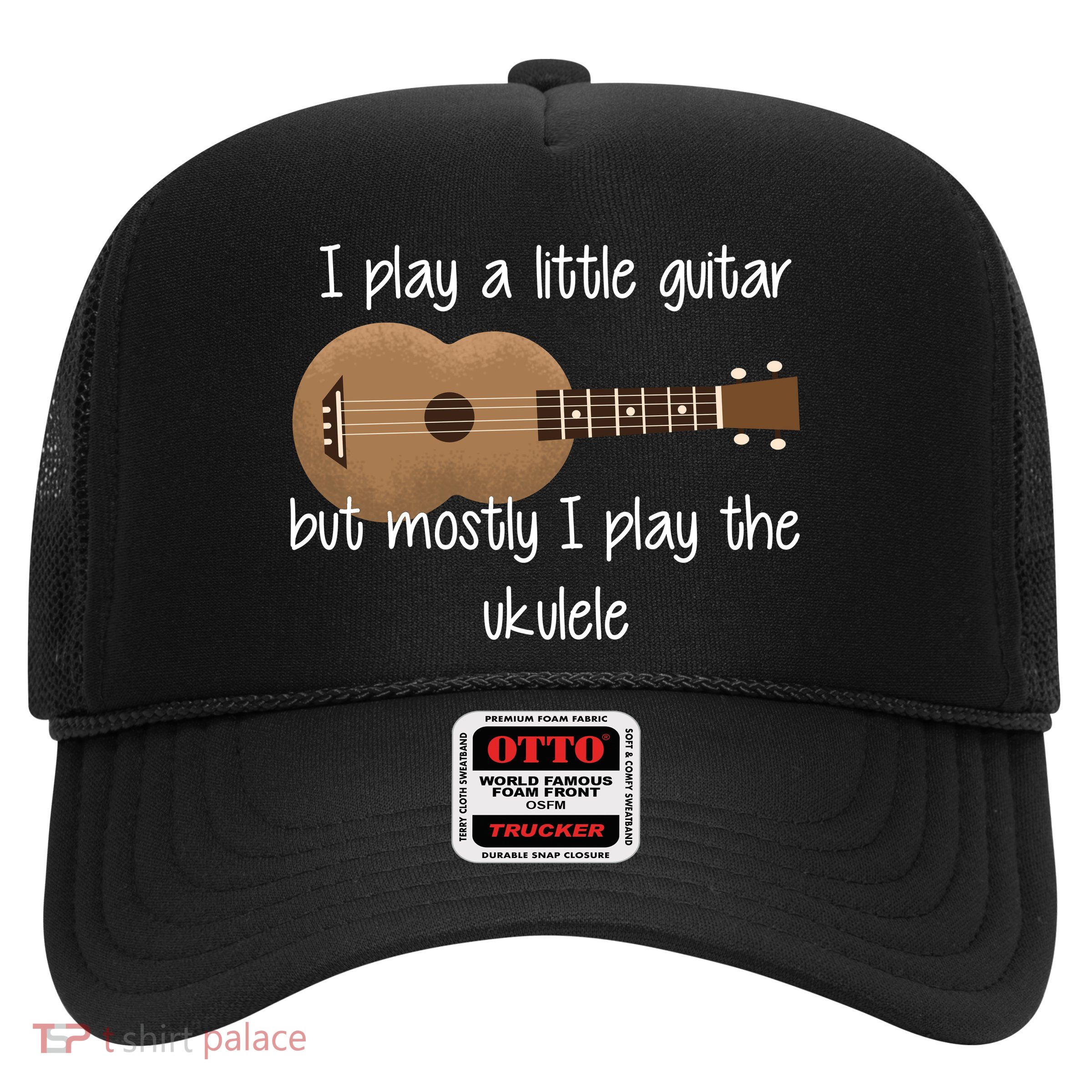 I Play The Ukulele Trucker Hat