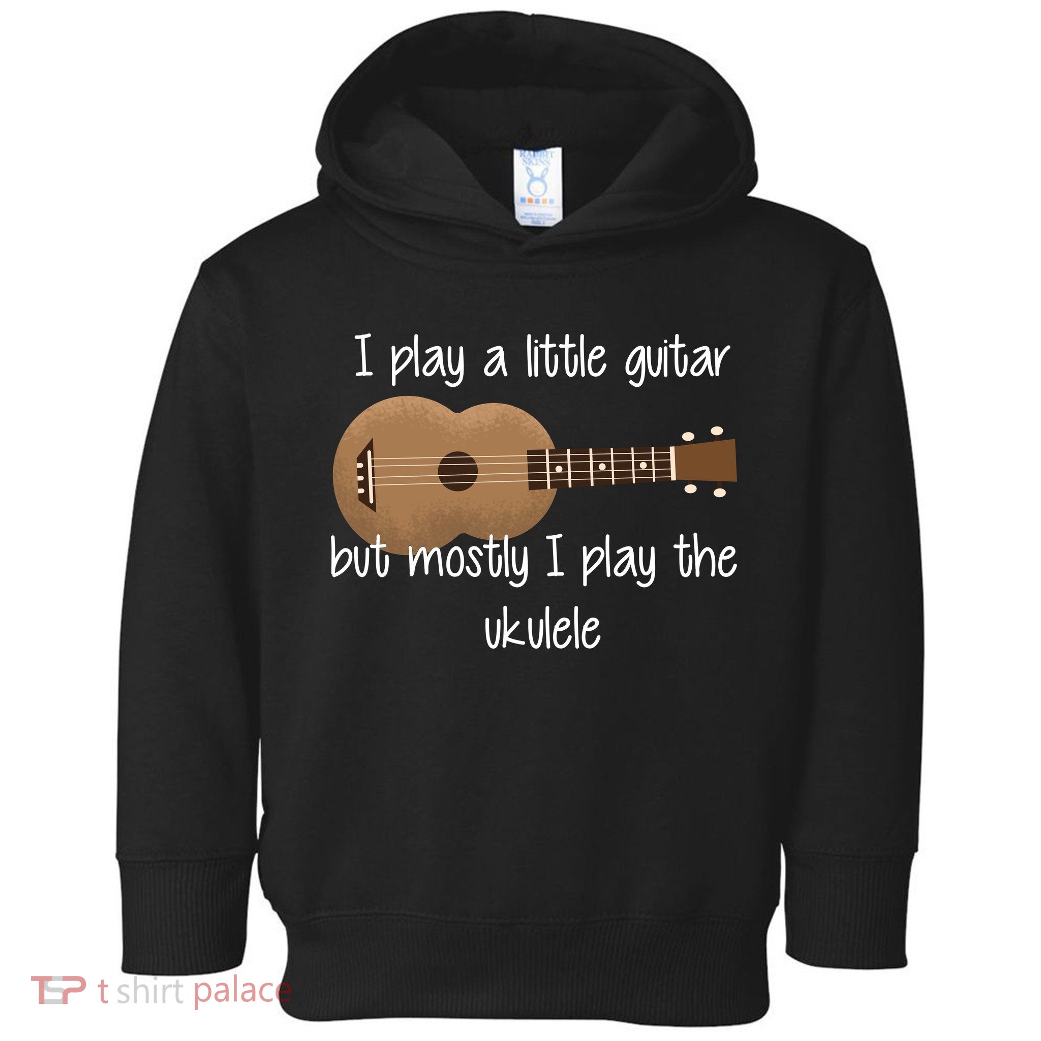 I Play The Ukulele Toddler Hoodie