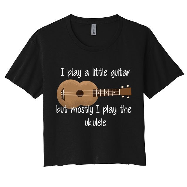 I Play The Ukulele Crop Top