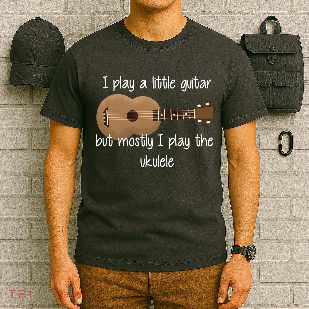 I Play The Ukulele T-Shirt