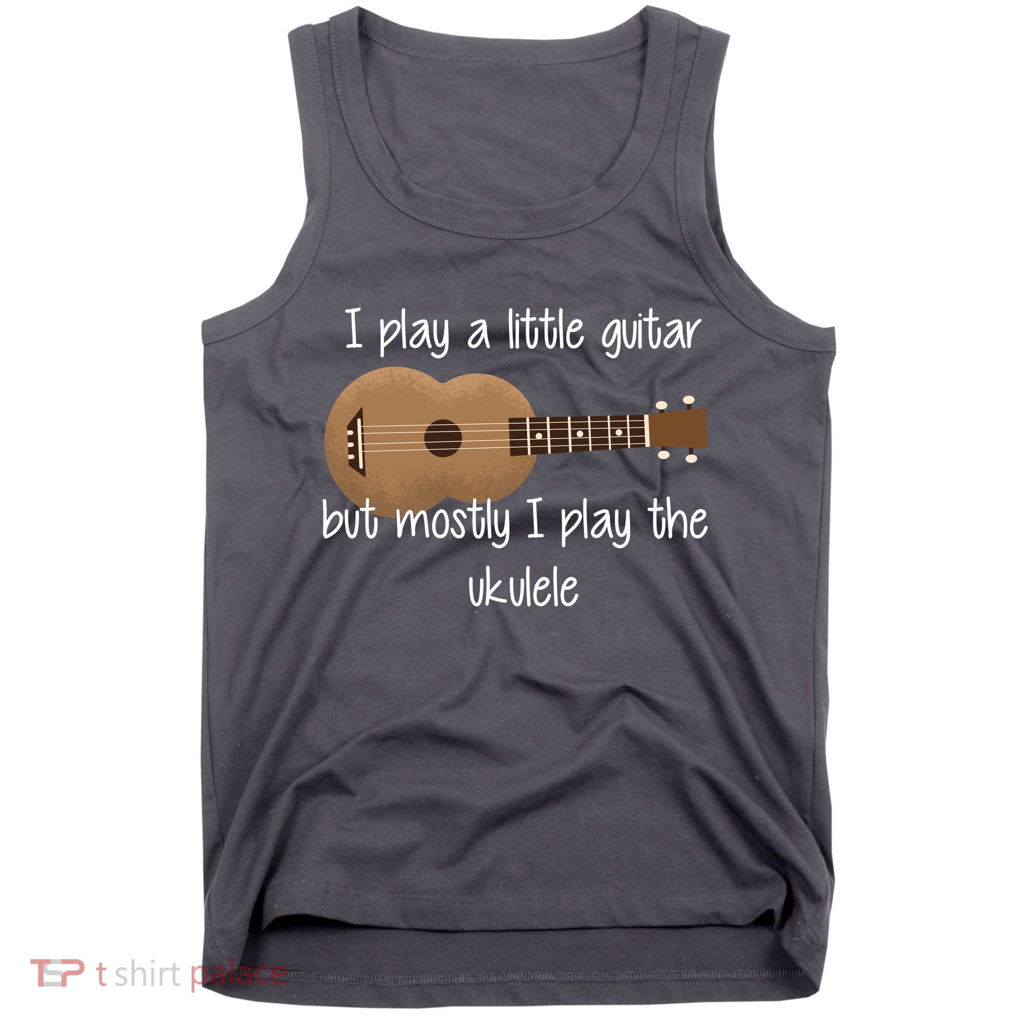 I Play The Ukulele Tank Top