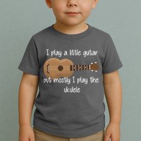 I Play The Ukulele Toddler T-Shirt